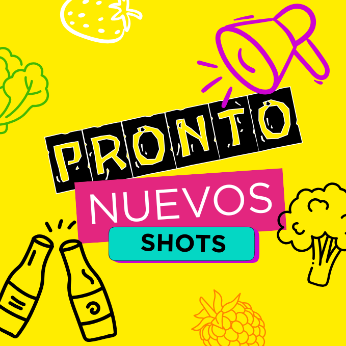 ¡PRONTO! NUEVOS SHOTS