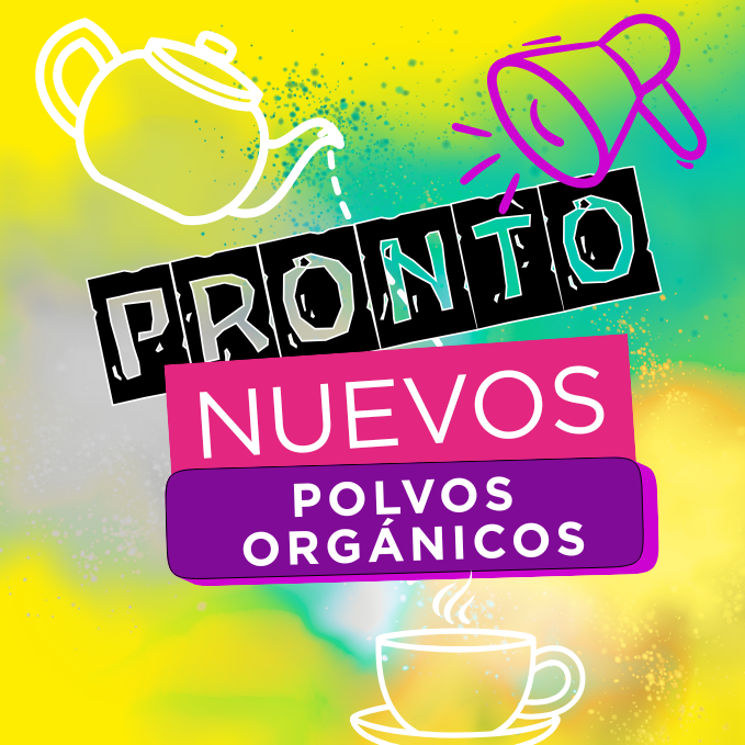 ¡PRONTO! NUEVOS POLVOS ORGÁNICOS